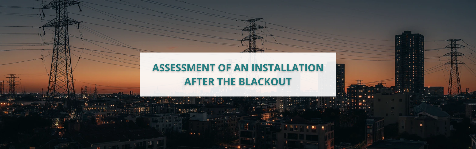 Post Blackout Campaign: checking an installation after the power outage